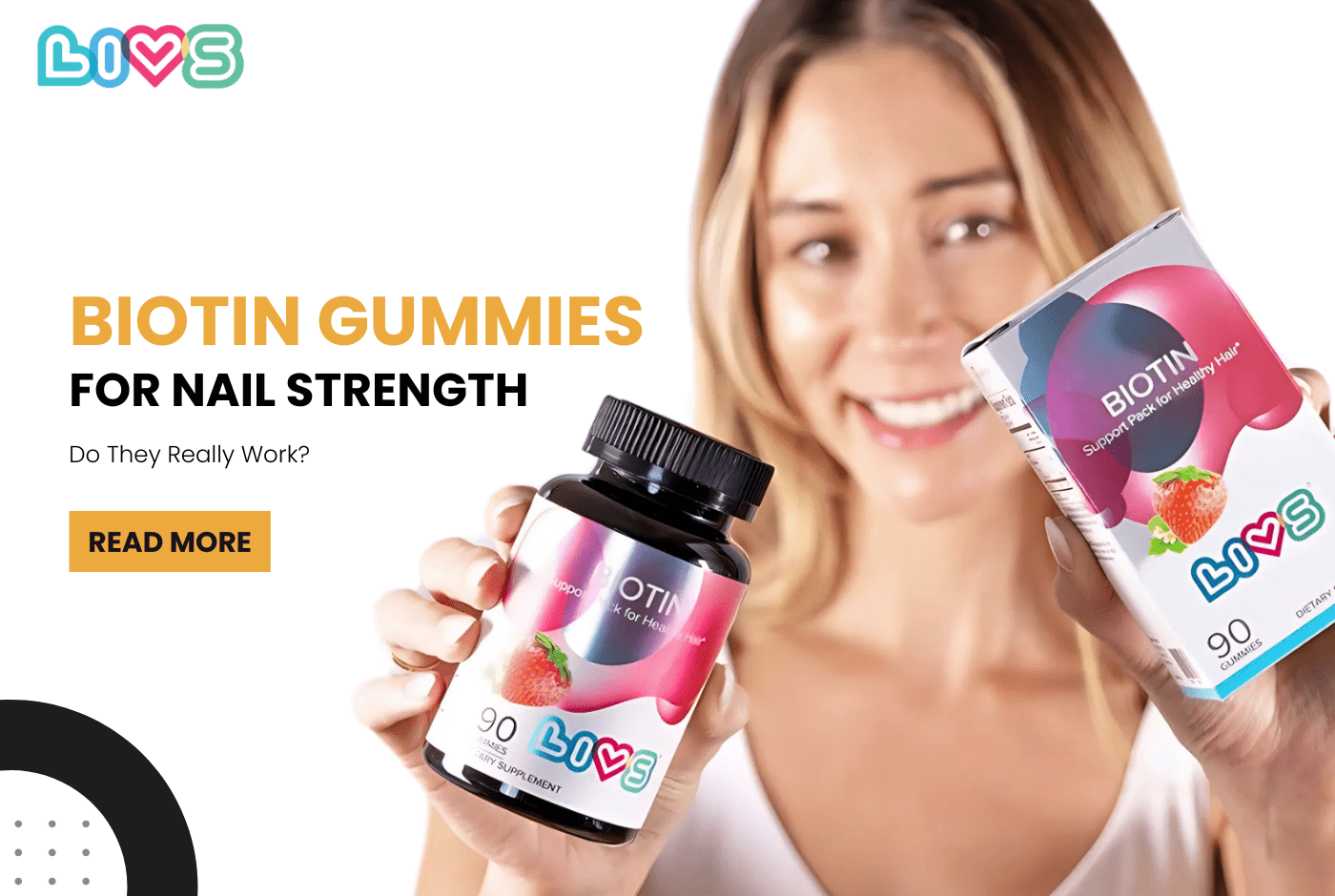 Biotin Gummies for Nail Strength: Do They Really Work? - LIVS Gummies