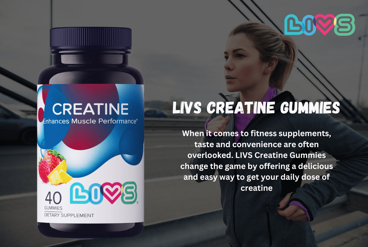 LIVS Creatine Gummies: The Best Tasting Fitness Supplement - LIVS Gummies