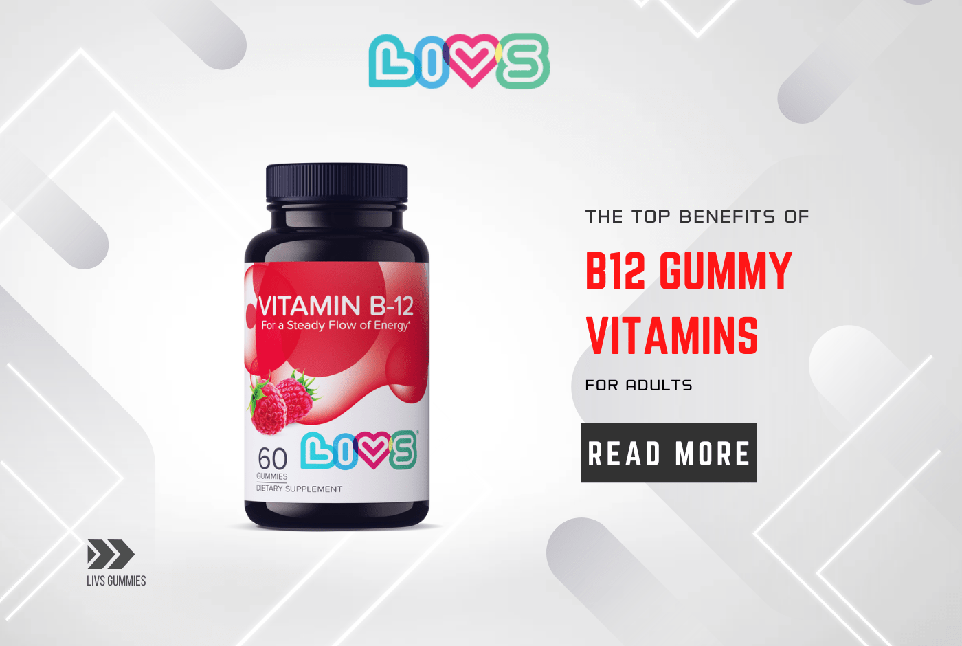 The Top Benefits of B12 Gummy Vitamins for Adults - LIVS Gummies